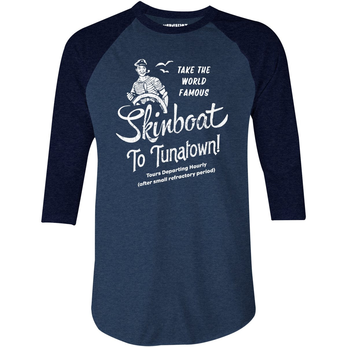 Skinboat to Tuna Town - 3/4 Sleeve Raglan T-Shirt