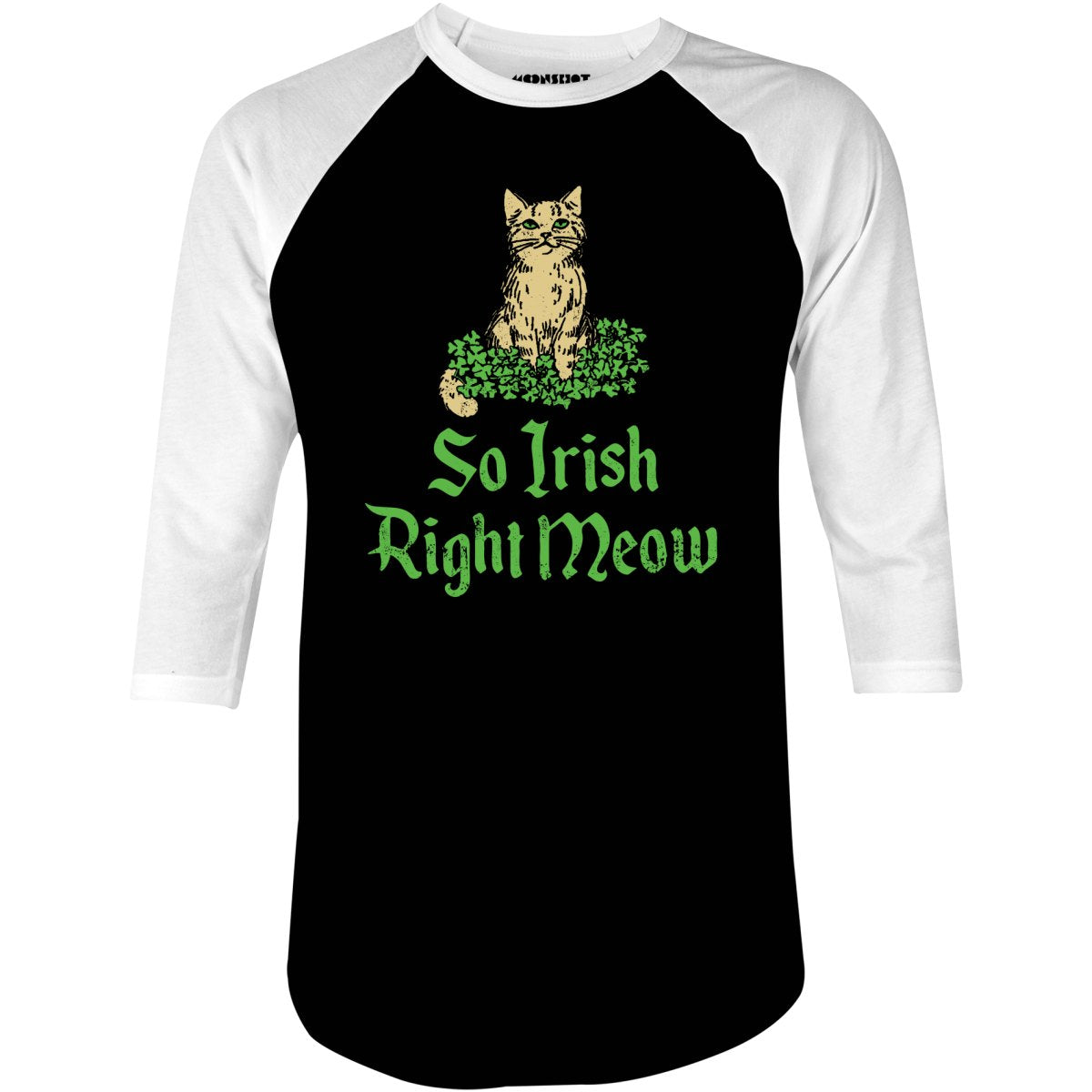 So Irish Right Meow - 3/4 Sleeve Raglan T-Shirt