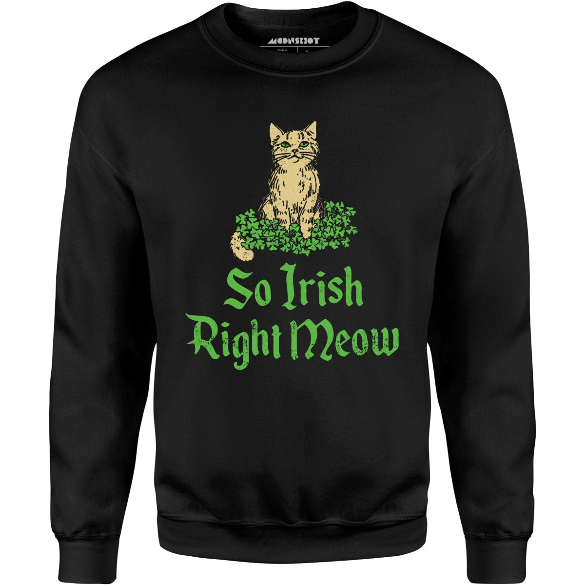 So Irish Right Meow - Unisex Sweatshirt