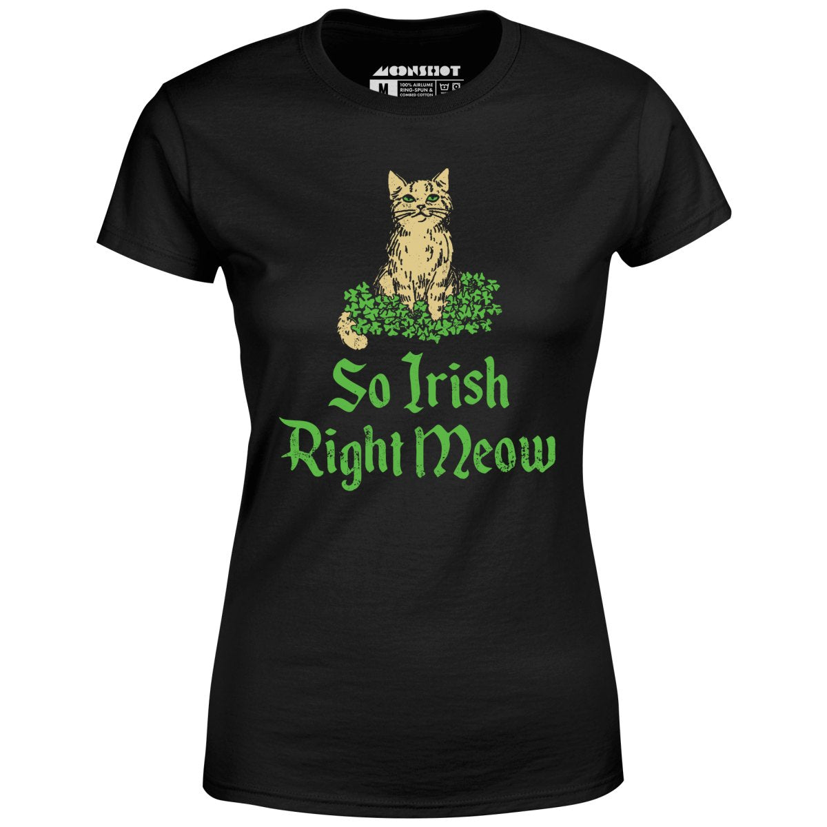 So Irish Right Meow - Women's T-Shirt