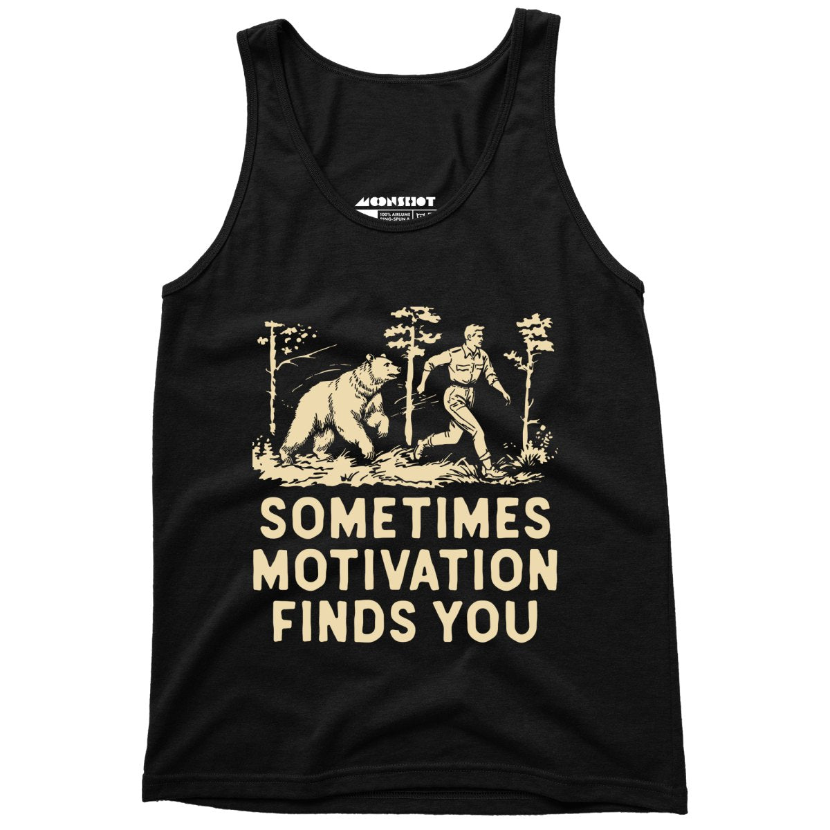 Sometimes Motivation Finds You - Unisex Tank Top