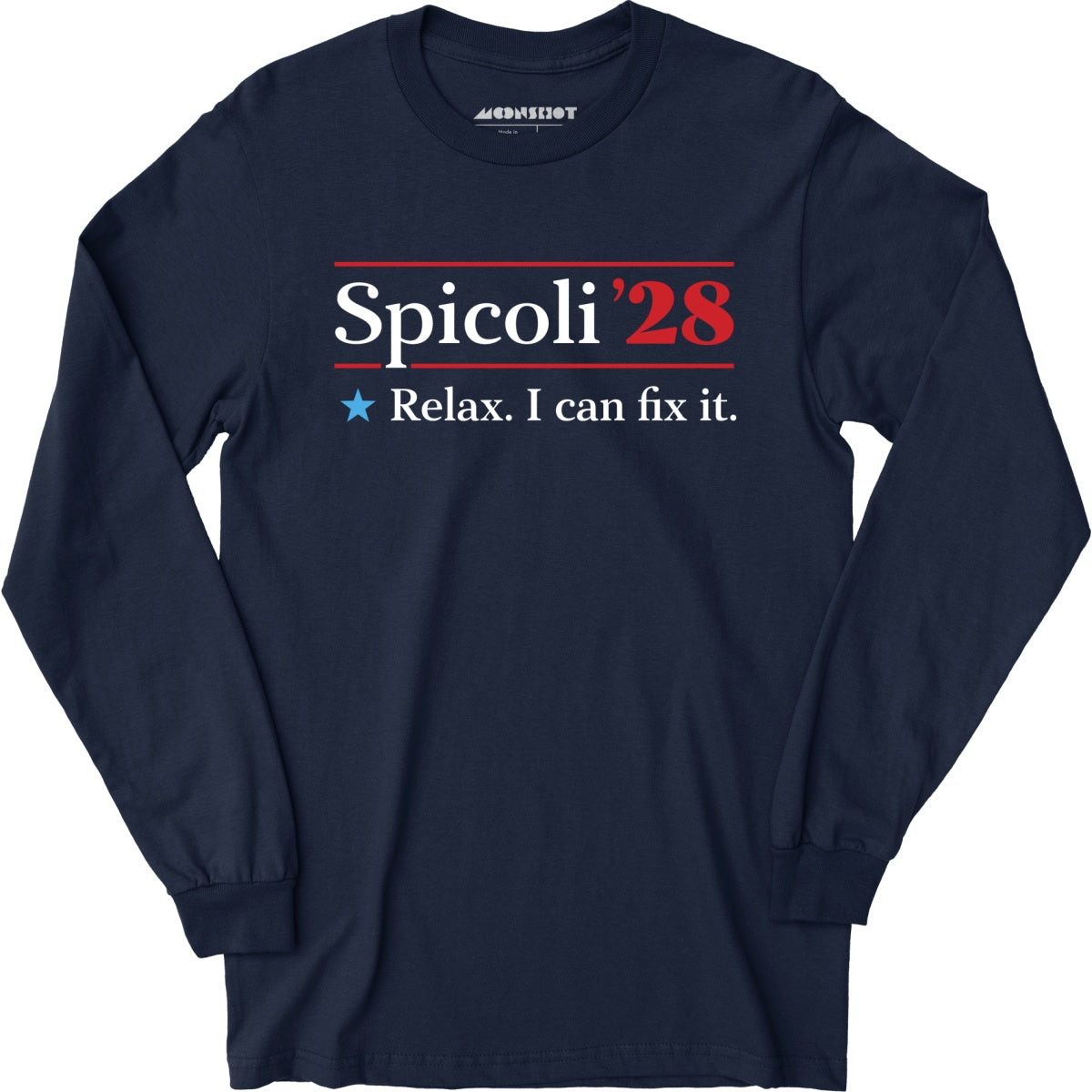 Spicoli 2028 - Relax, I Can Fix It - Long Sleeve T-Shirt