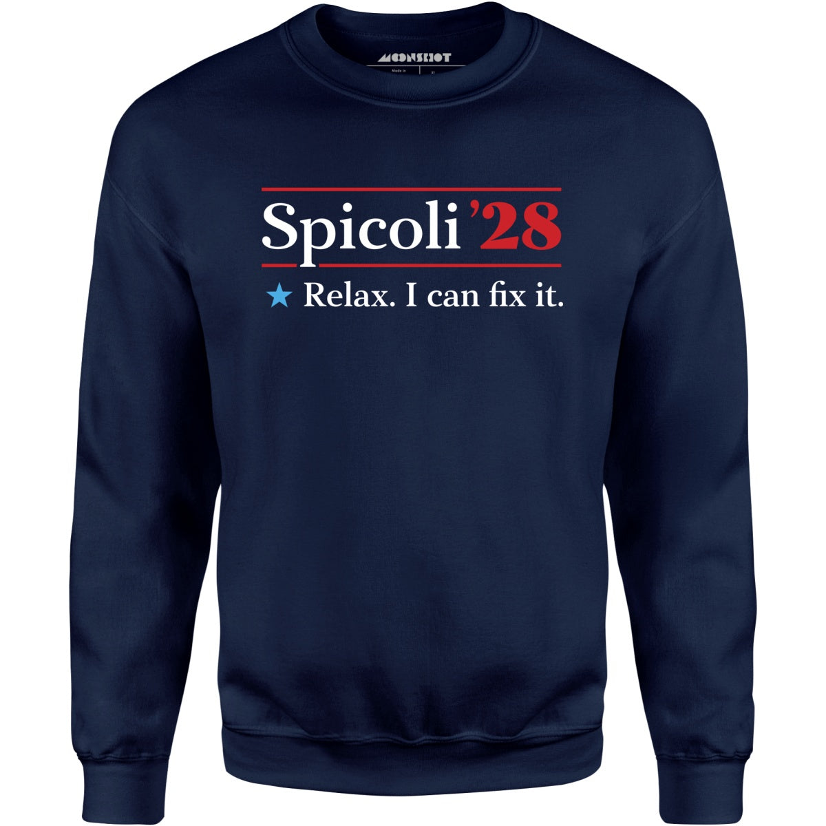 Spicoli 2028 - Relax, I Can Fix It - Unisex Sweatshirt