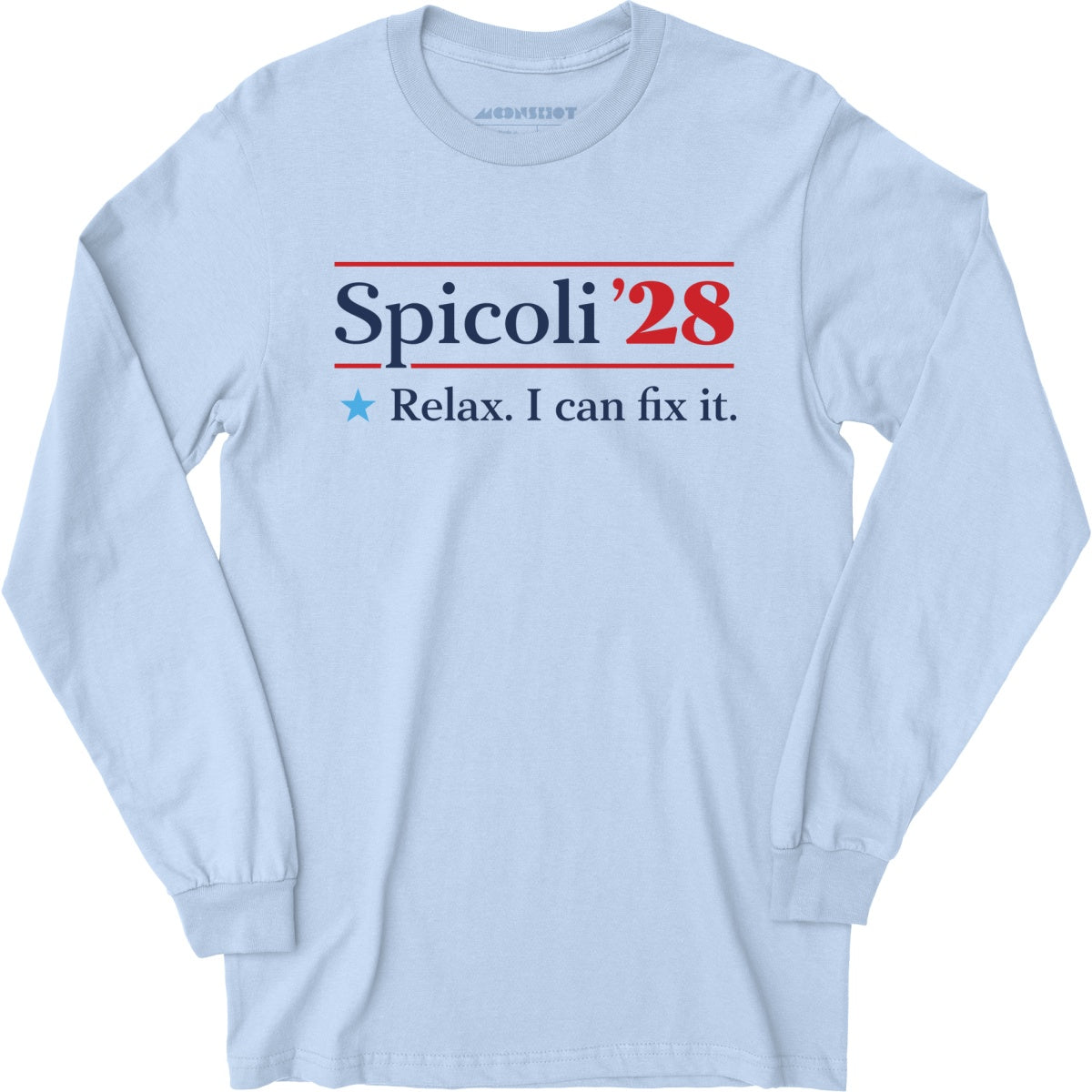 Spicoli 2028 - Relax, I Can Fix It - Long Sleeve T-Shirt