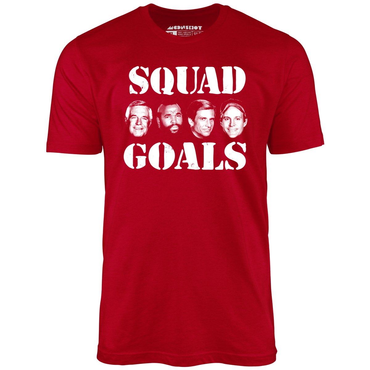 Squad Goals - A-Team - Unisex T-Shirt