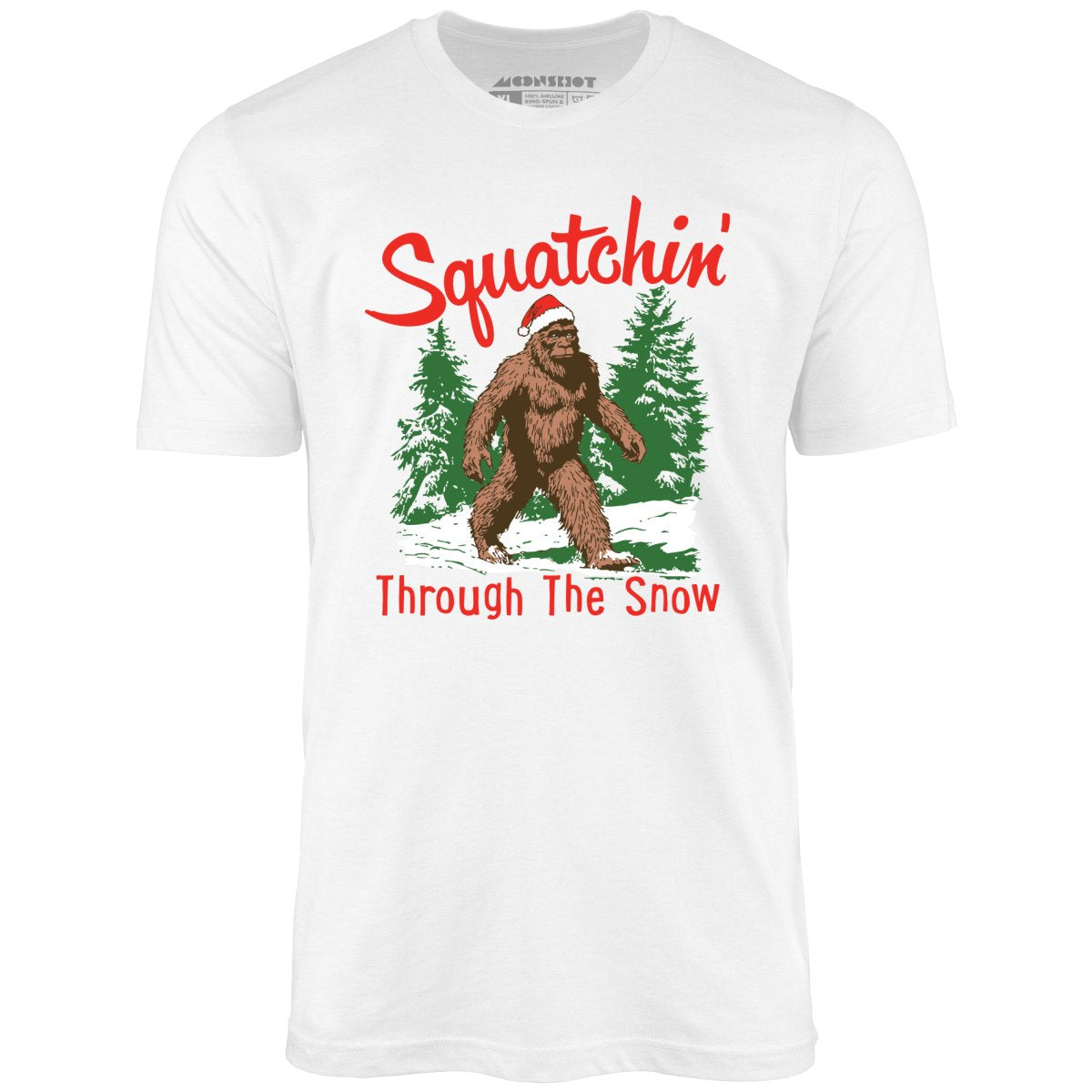 Squatchin' Through The Snow - Unisex T-Shirt