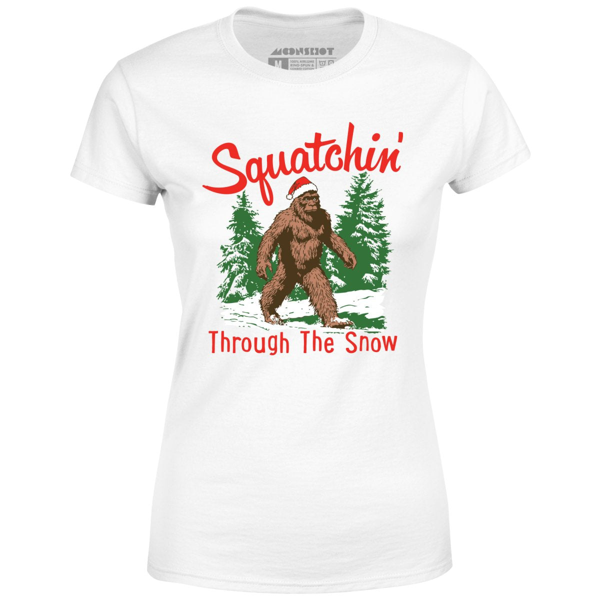 Squatchin' Through The Snow - Women's T-Shirt