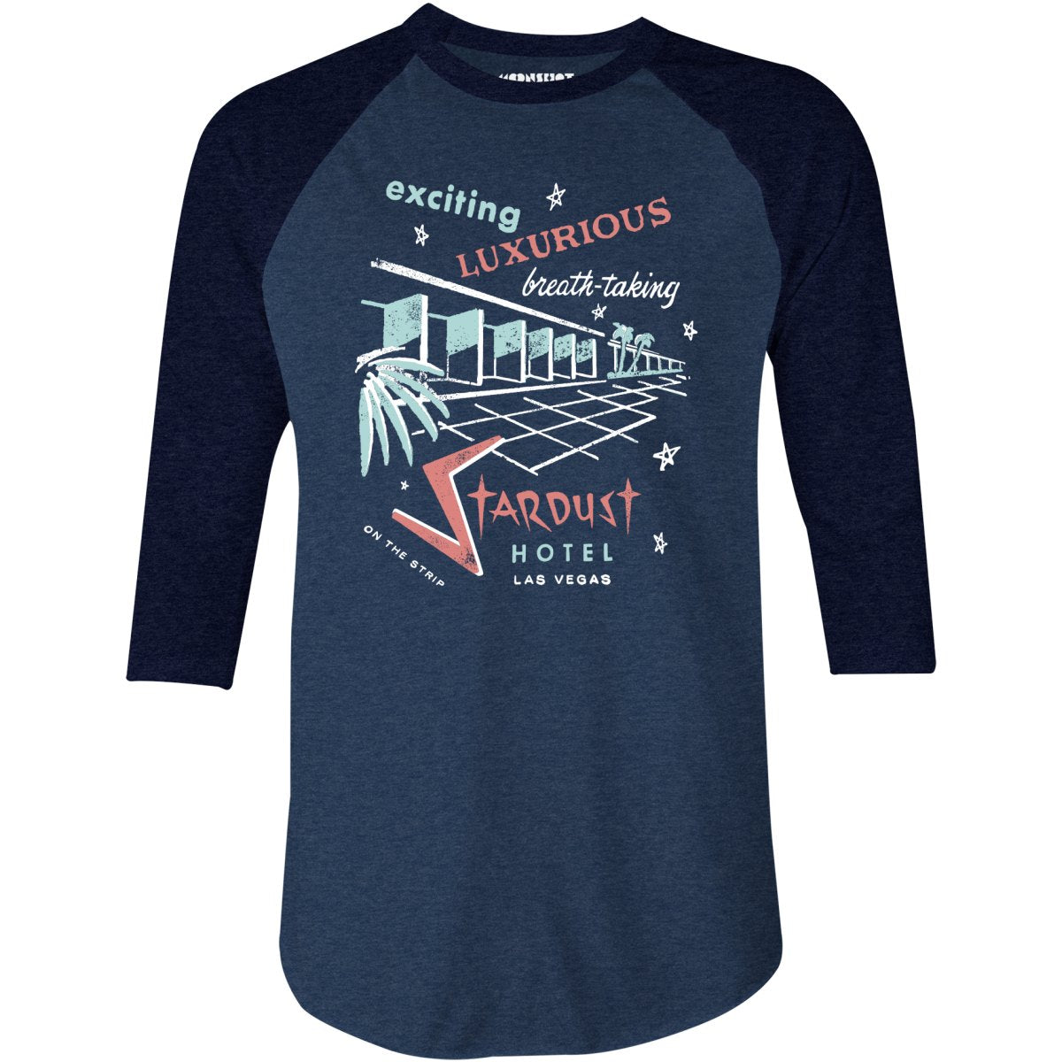 Stardust Hotel - Vintage Las Vegas - 3/4 Sleeve Raglan T-Shirt