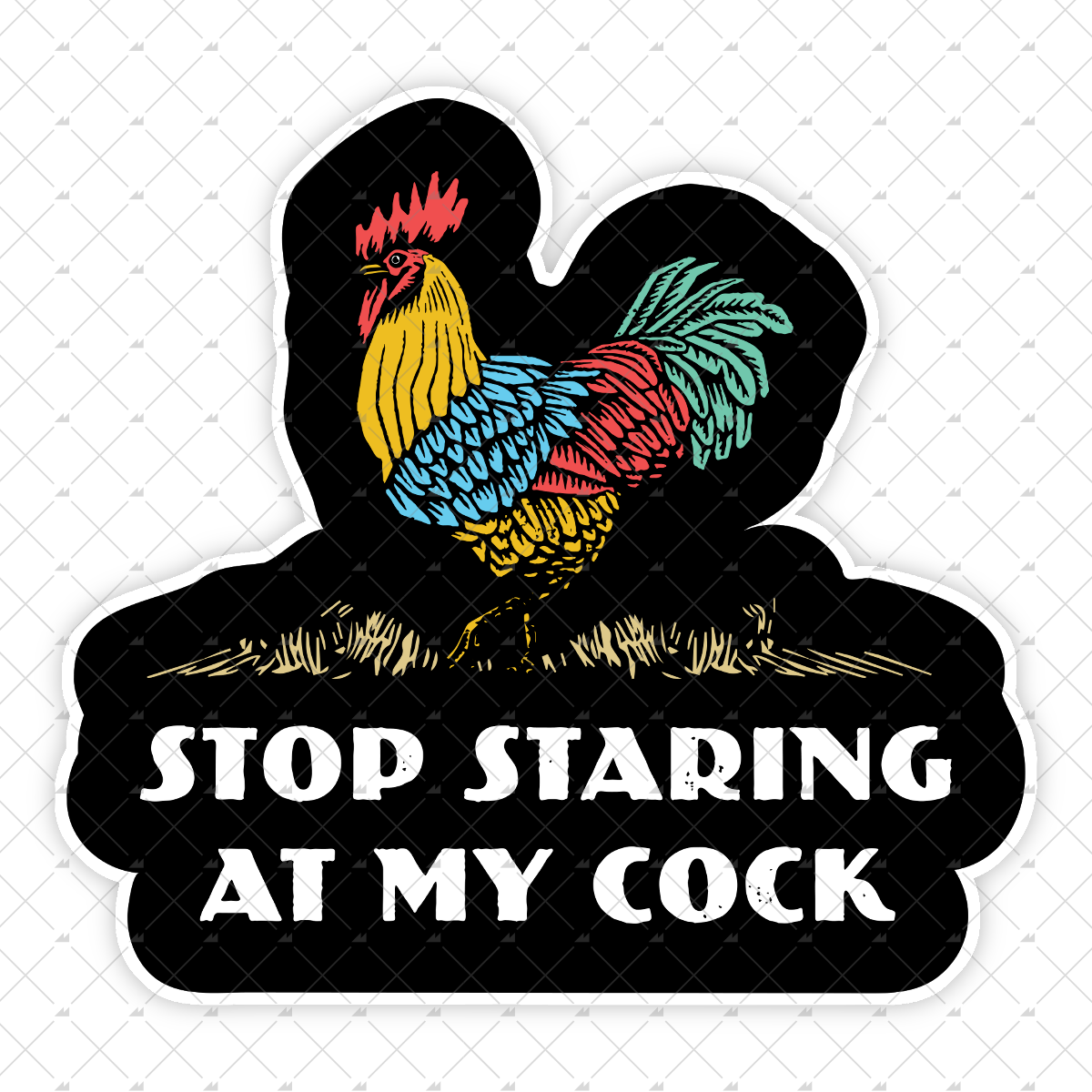 Stop Staring at My Cock - Sticker