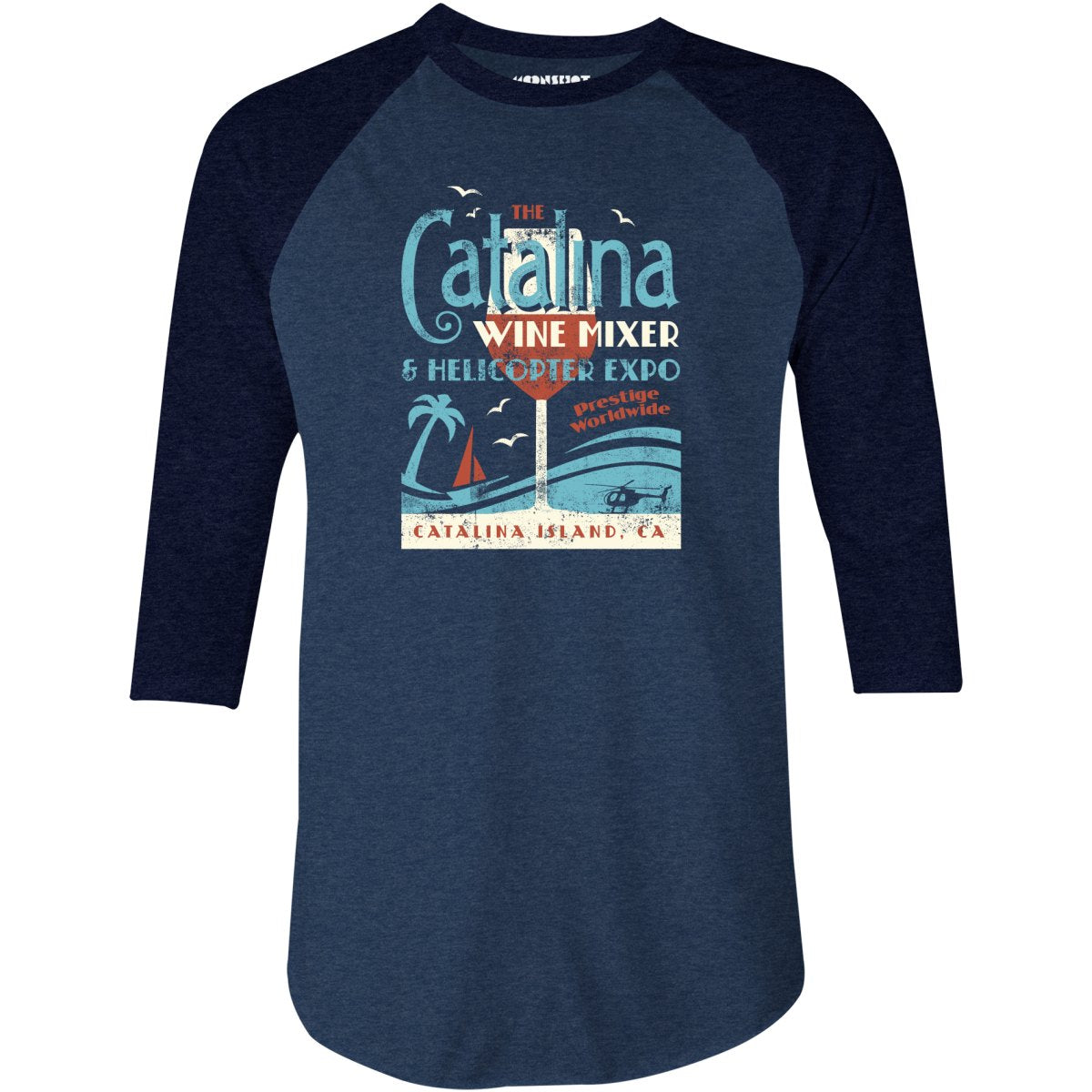 The Catalina Wine Mixer & Helicopter Expo - 3/4 Sleeve Raglan T-Shirt