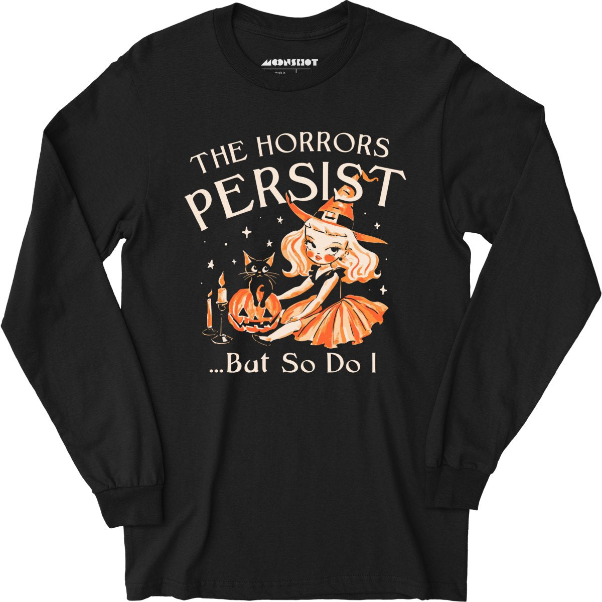 The Horrors Persist - Long Sleeve T-Shirt