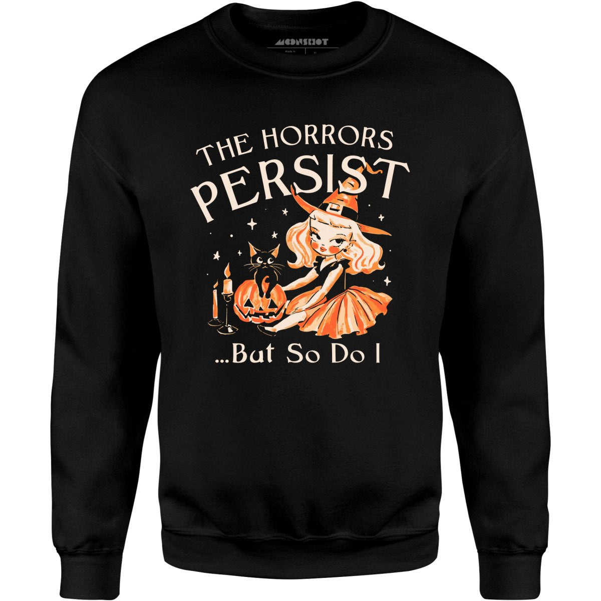 The Horrors Persist - Unisex Sweatshirt