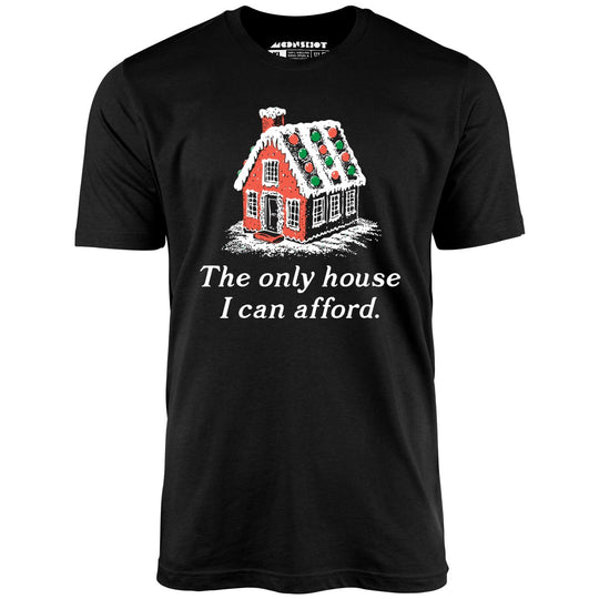 The Only House I Can Afford - Black - Front