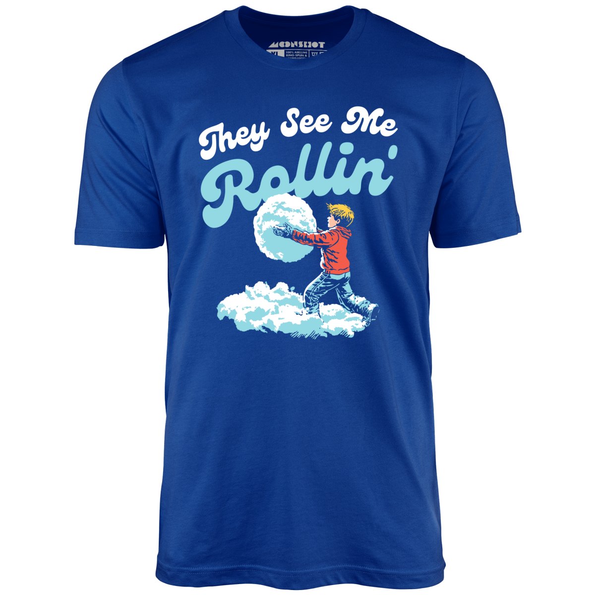 They See Me Rollin' Snowball - Unisex T-Shirt