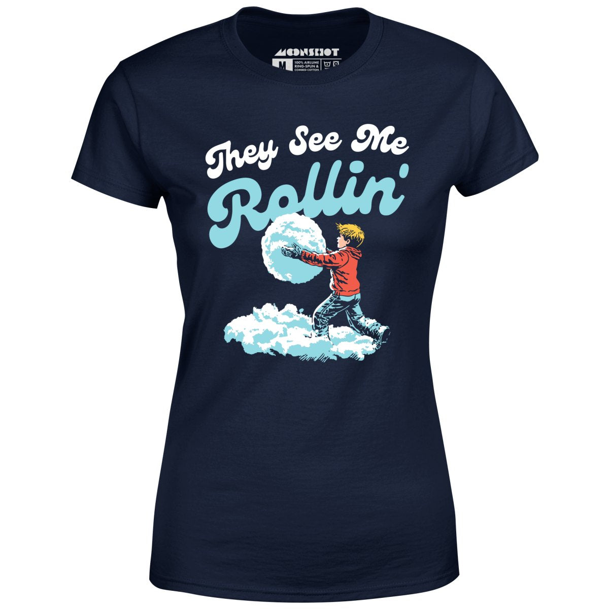 They See Me Rollin' Snowball - Women's T-Shirt