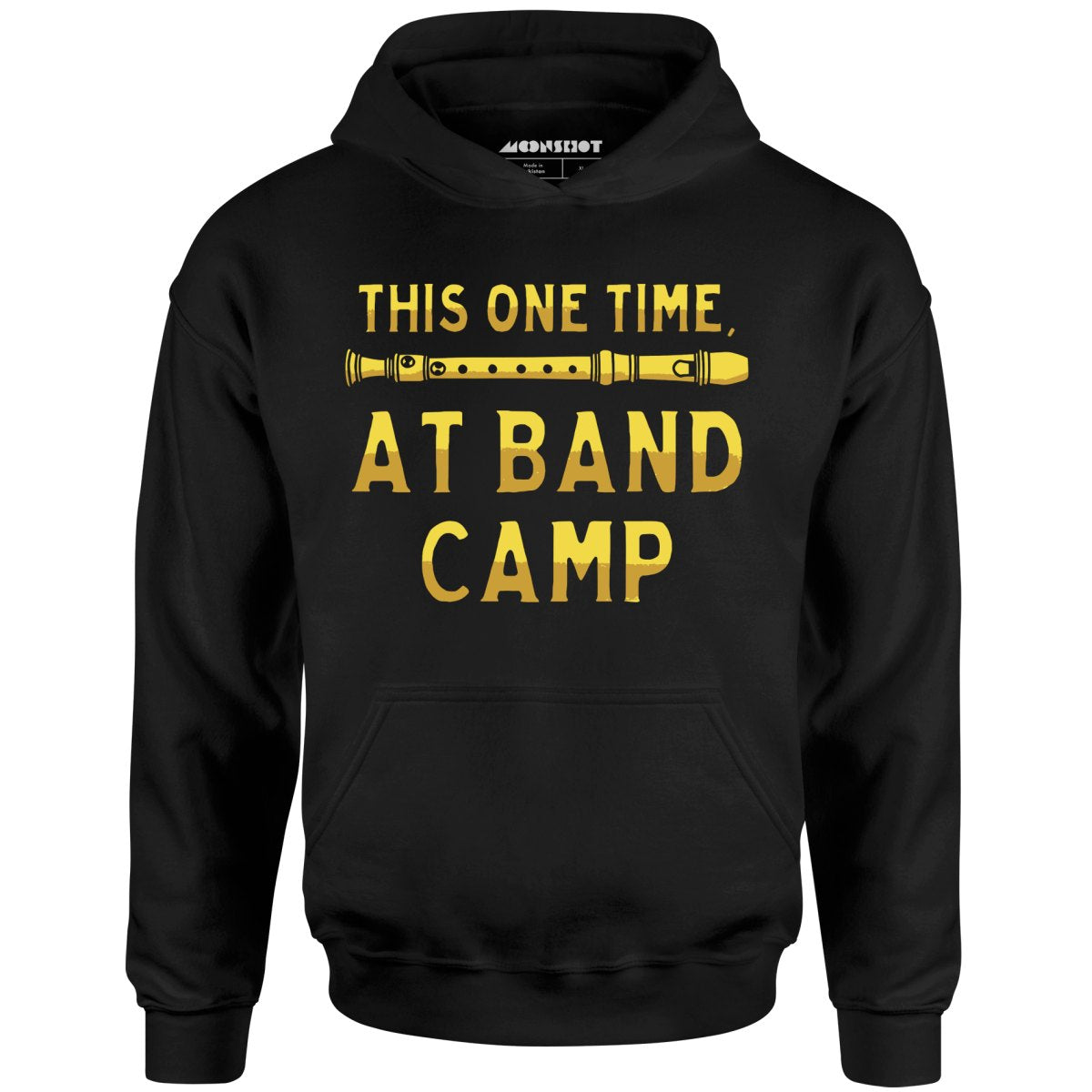 This One Time at Band Camp - Unisex Hoodie