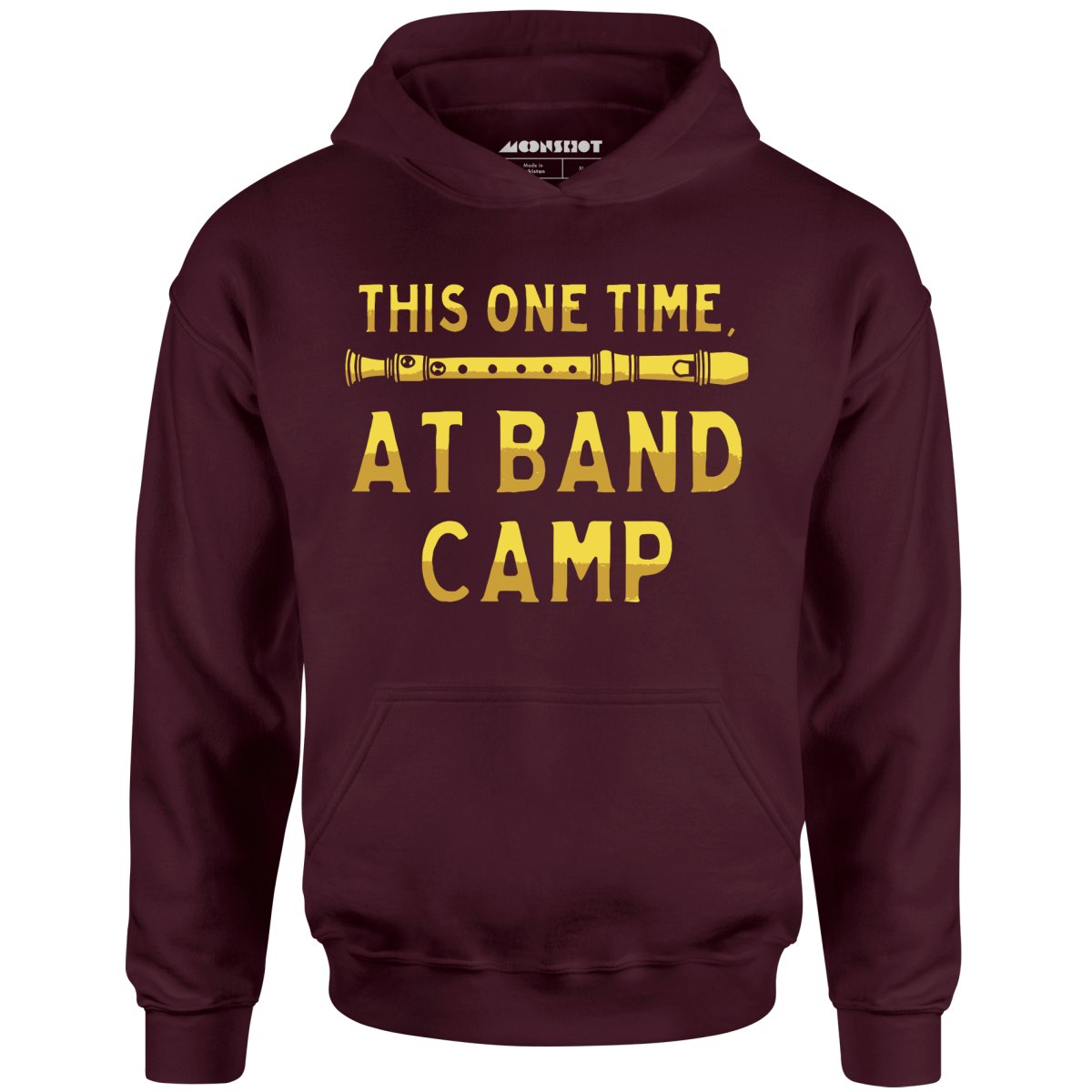 This One Time at Band Camp - Unisex Hoodie