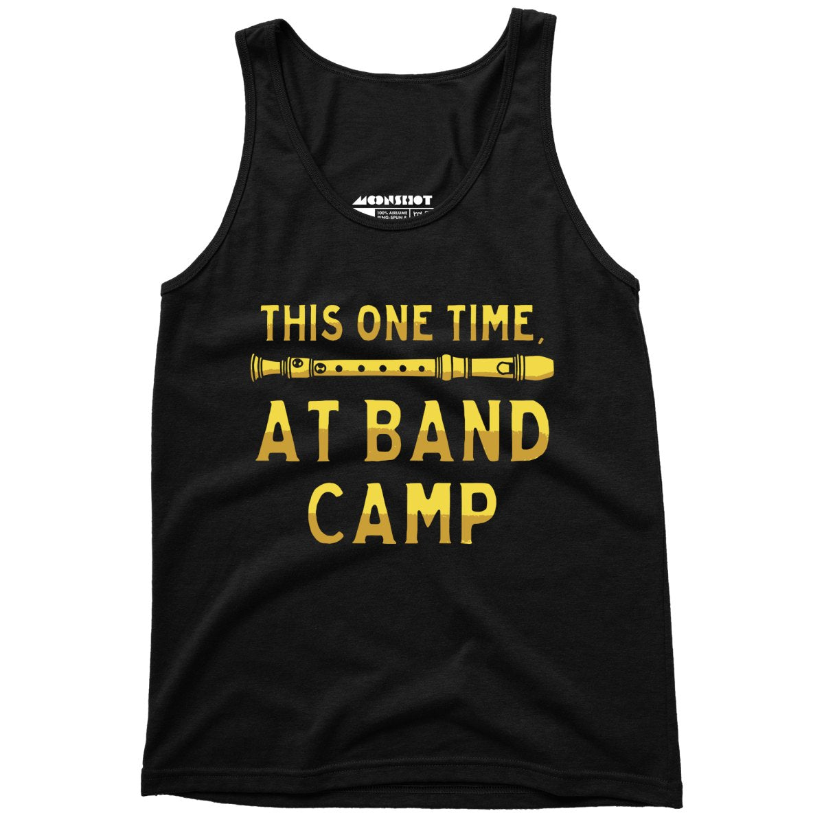 This One Time at Band Camp - Unisex Tank Top