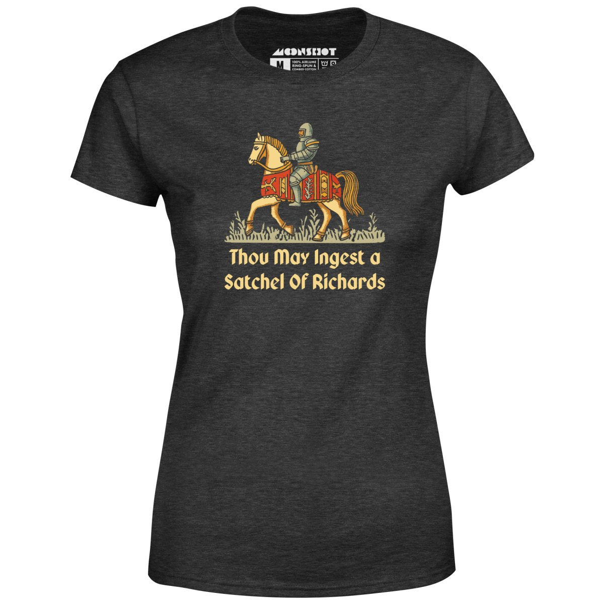 Thou May Ingest a Satchel of Richards v2 - Women's T-Shirt