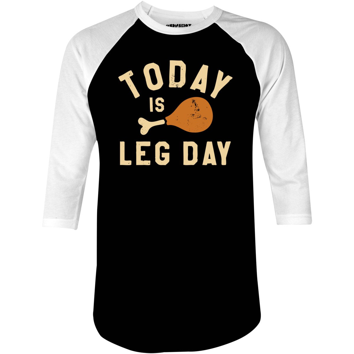 Today is Leg Day - 3/4 Sleeve Raglan T-Shirt