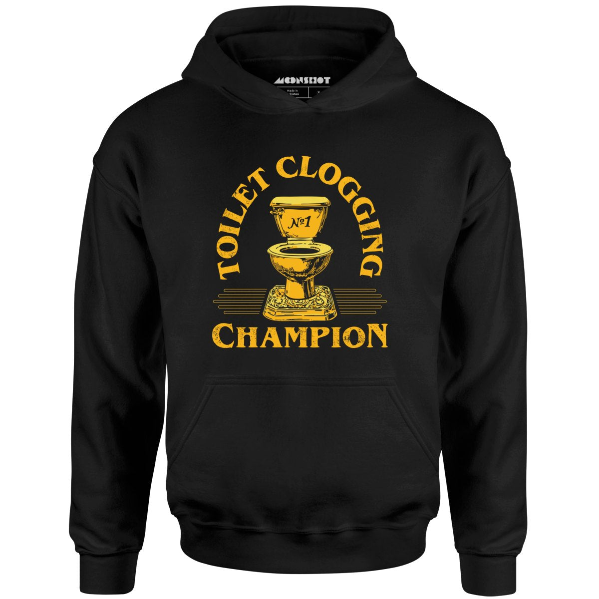 Toilet Clogging Champion - Unisex Hoodie