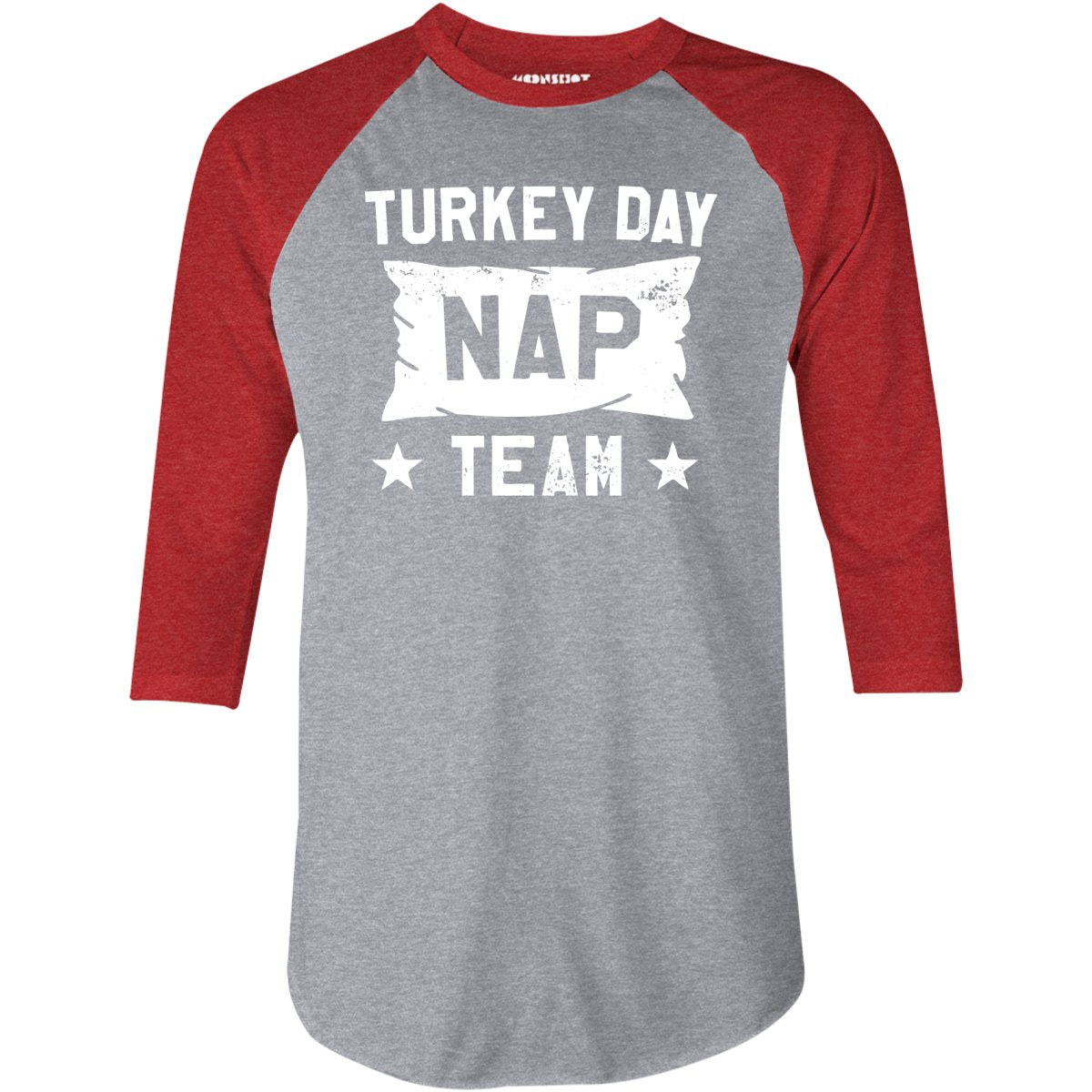 Turkey Day Nap Team - 3/4 Sleeve Raglan T-Shirt