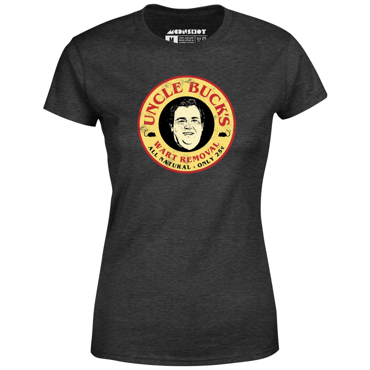 Uncle Buck's Wart Removal - Women's T-Shirt