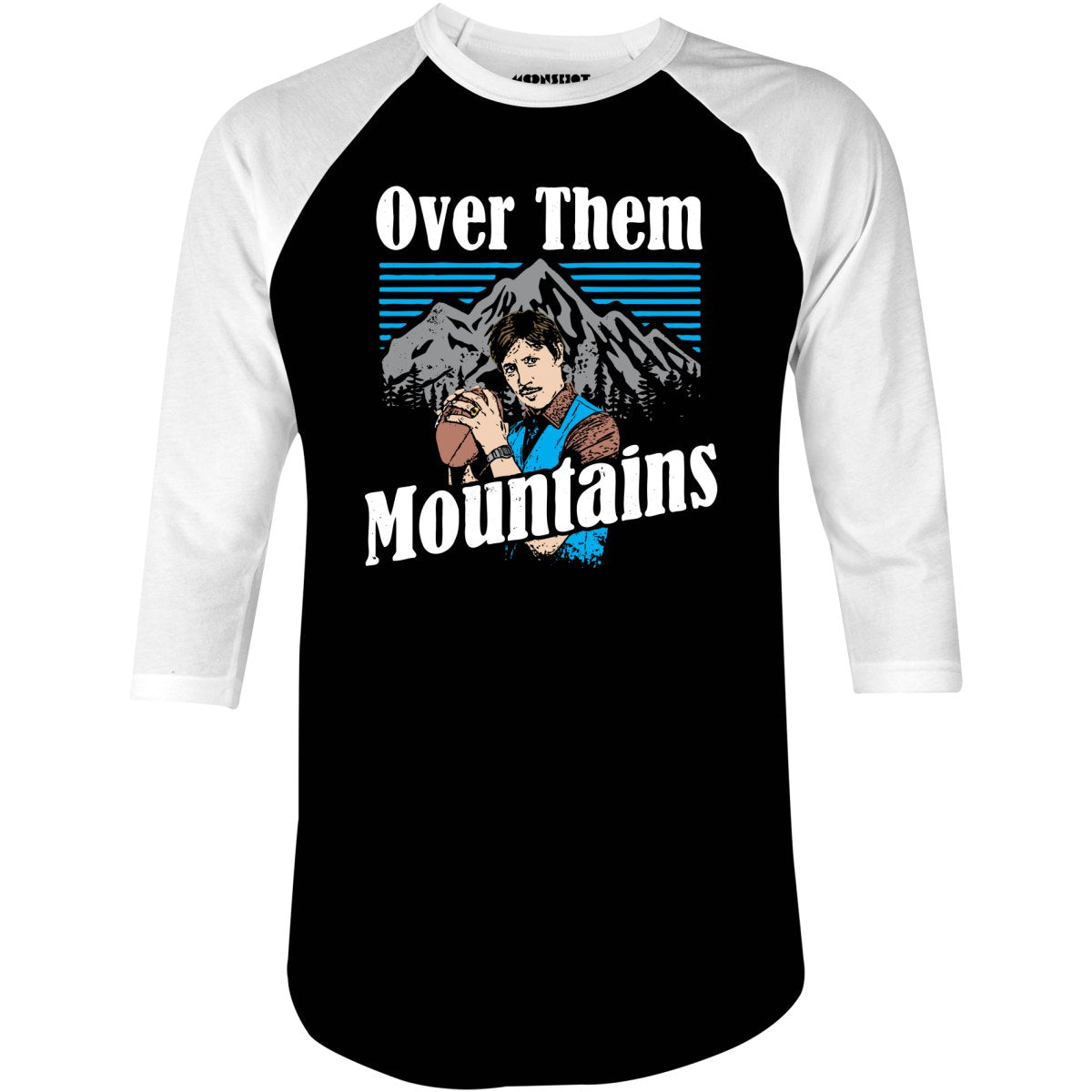 Uncle Rico - Over Them Mountains - 3/4 Sleeve Raglan T-Shirt