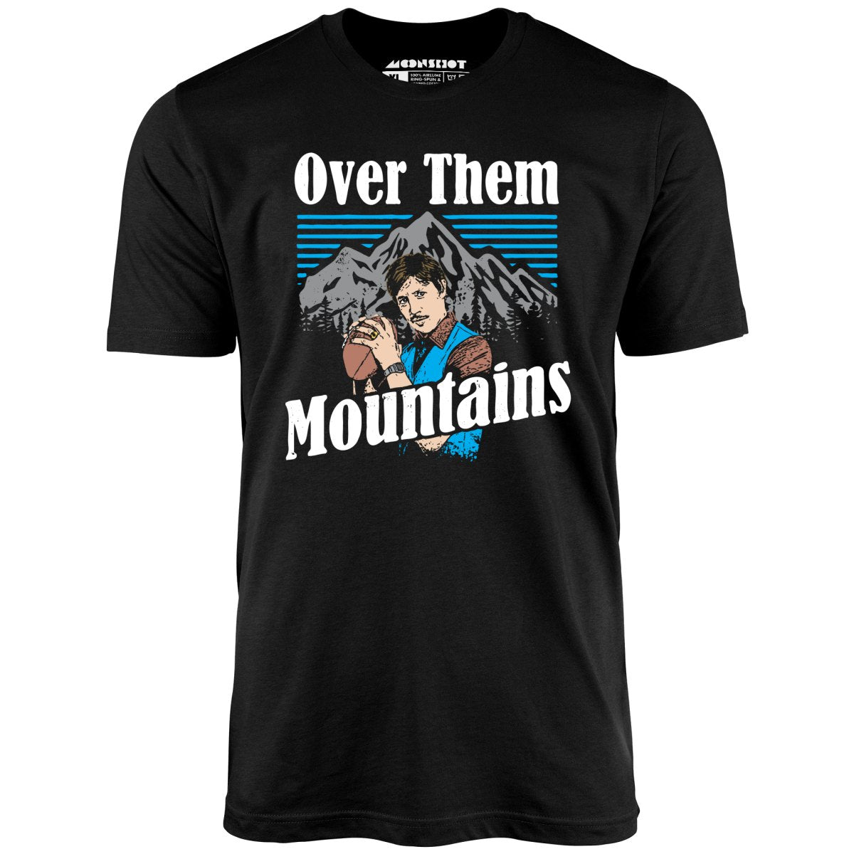 Uncle Rico - Over Them Mountains - Unisex T-Shirt