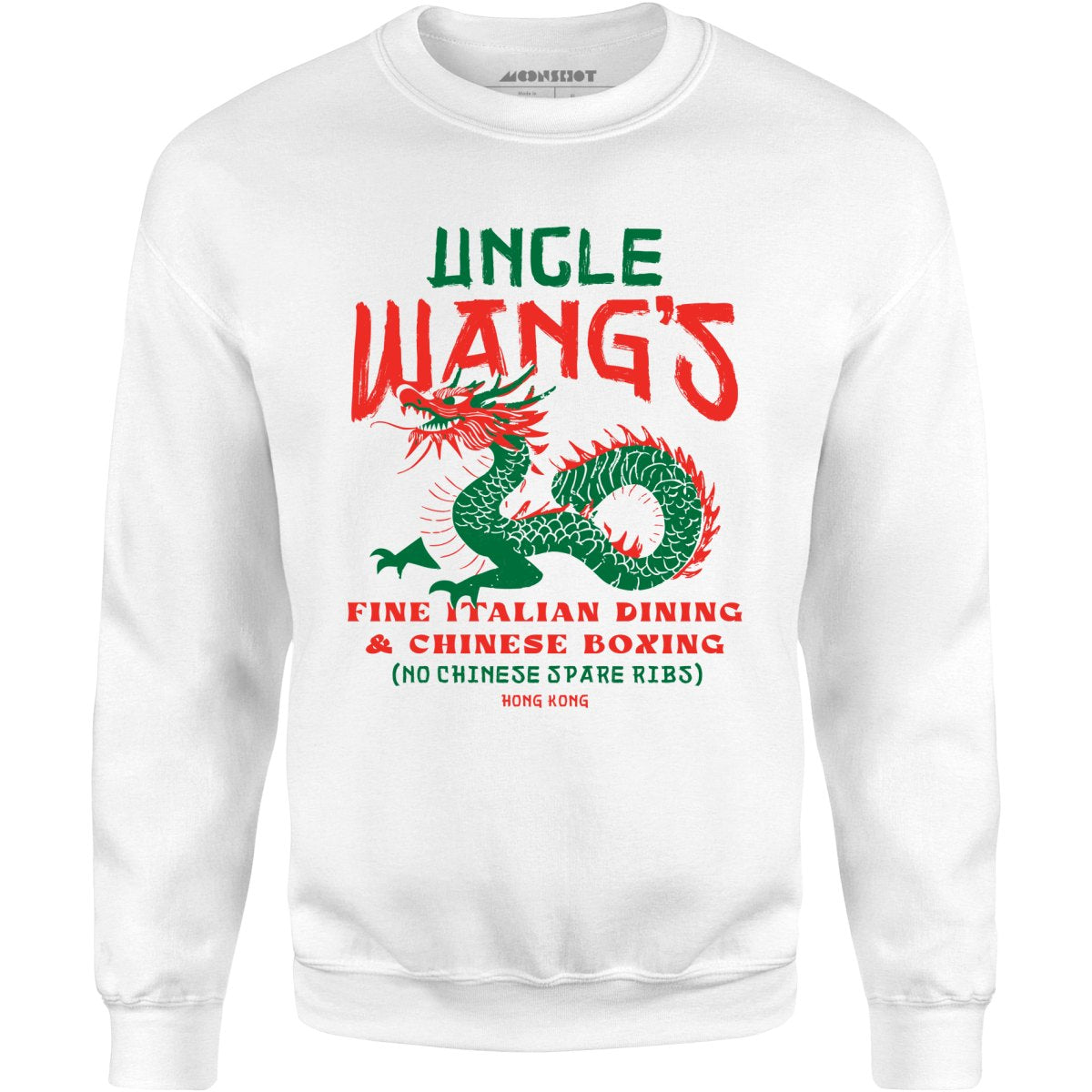 Uncle Wang's Fine Italian Dining & Chinese Boxing - Unisex Sweatshirt