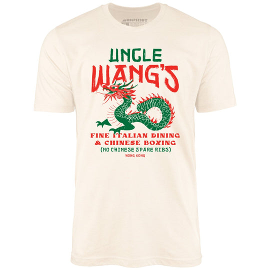 Uncle Wang's Fine Italian Dining & Chinese Boxing - Natural - Unisex T-Shirt