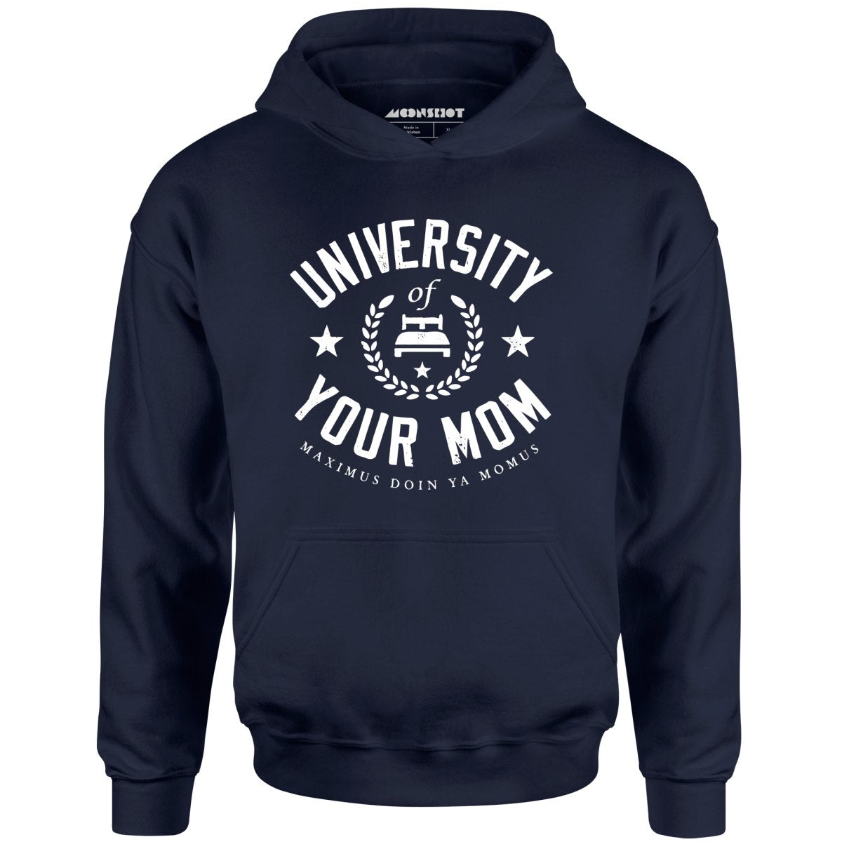 University of Your Mom - Unisex Hoodie