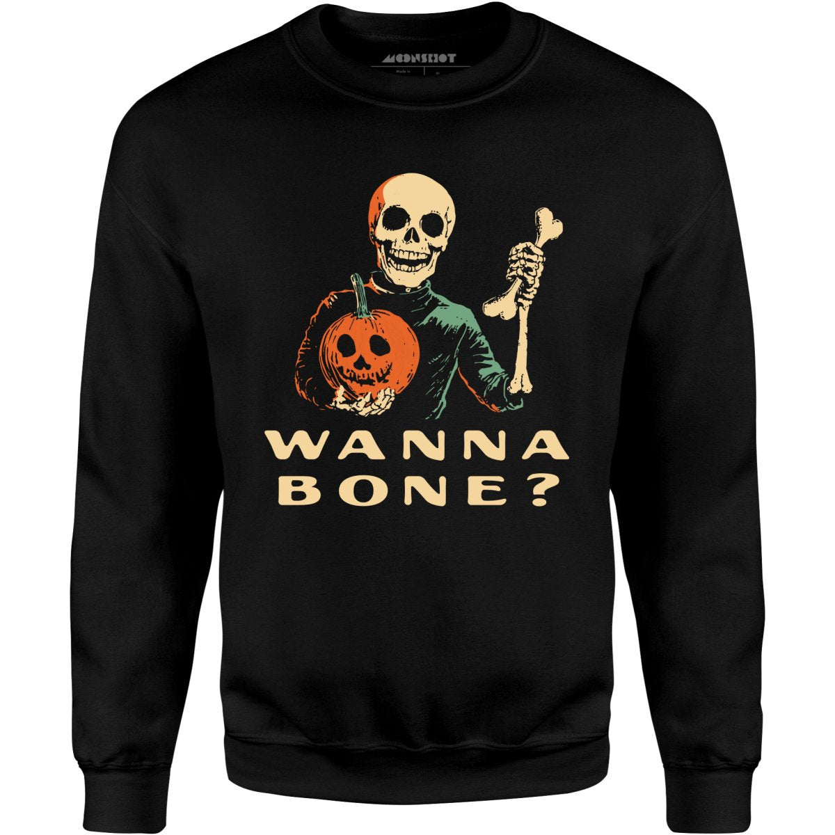 Wanna Bone? - Unisex Sweatshirt