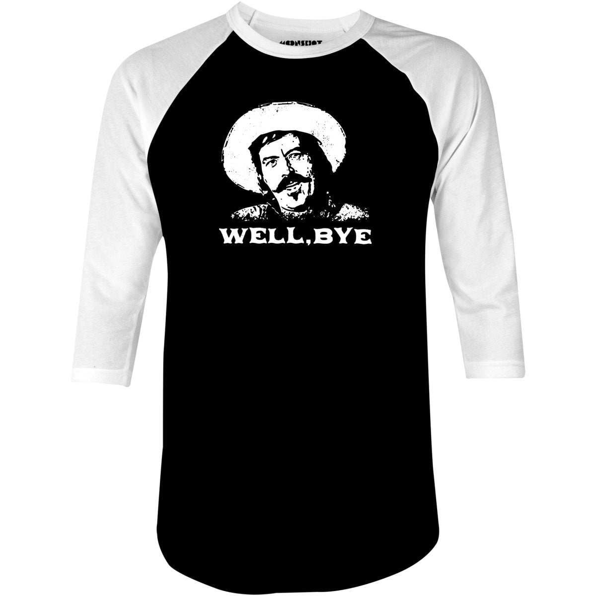 Well, Bye - Tombstone - 3/4 Sleeve Raglan T-Shirt