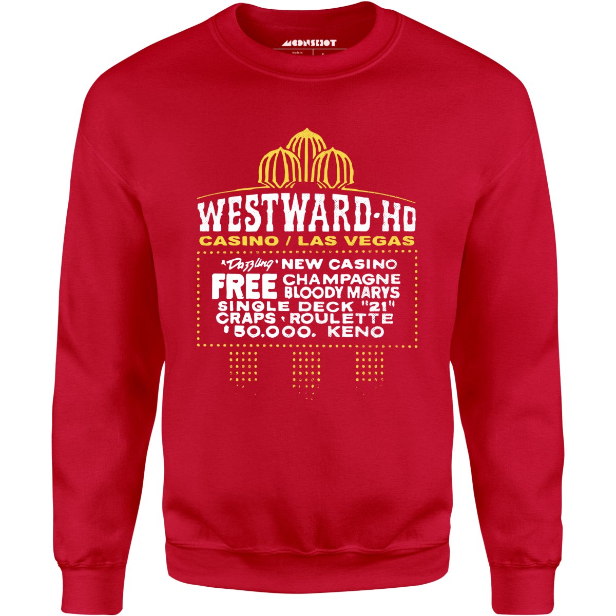 Westward Ho Hotel & Casino - Vintage Las Vegas - Unisex Sweatshirt