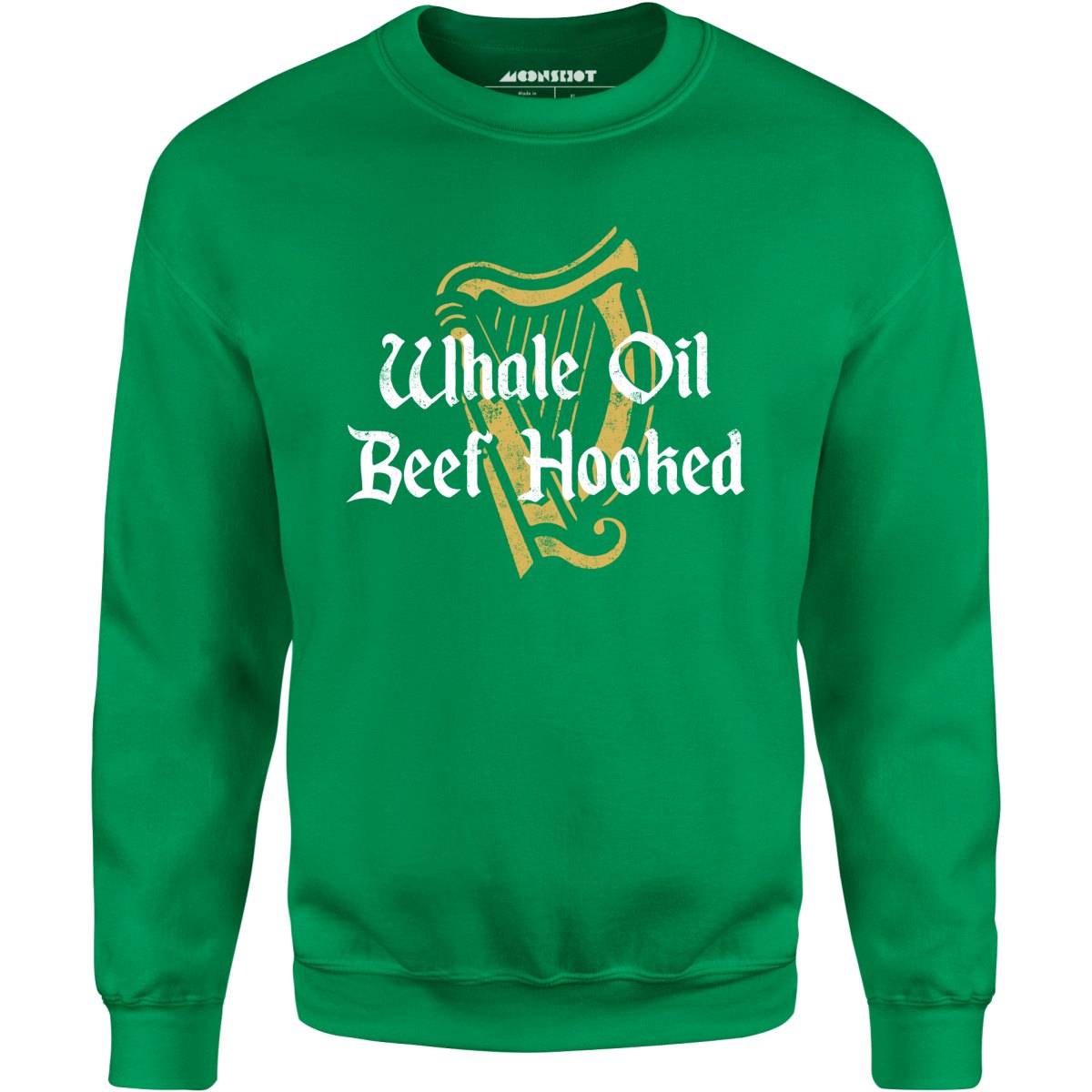 Whale Oil Beef Hooked - Unisex Sweatshirt