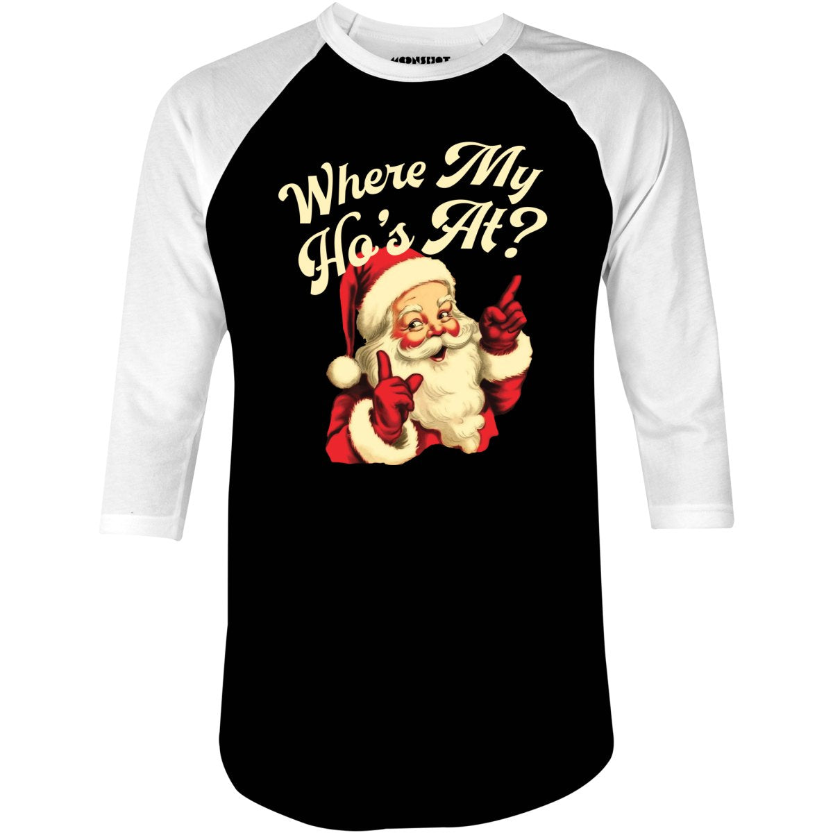 Where My Ho's At? - 3/4 Sleeve Raglan T-Shirt