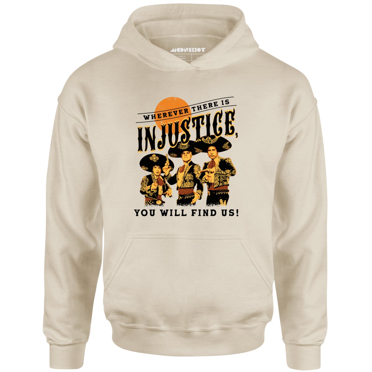 Wherever There is Injustice - Unisex Hoodie