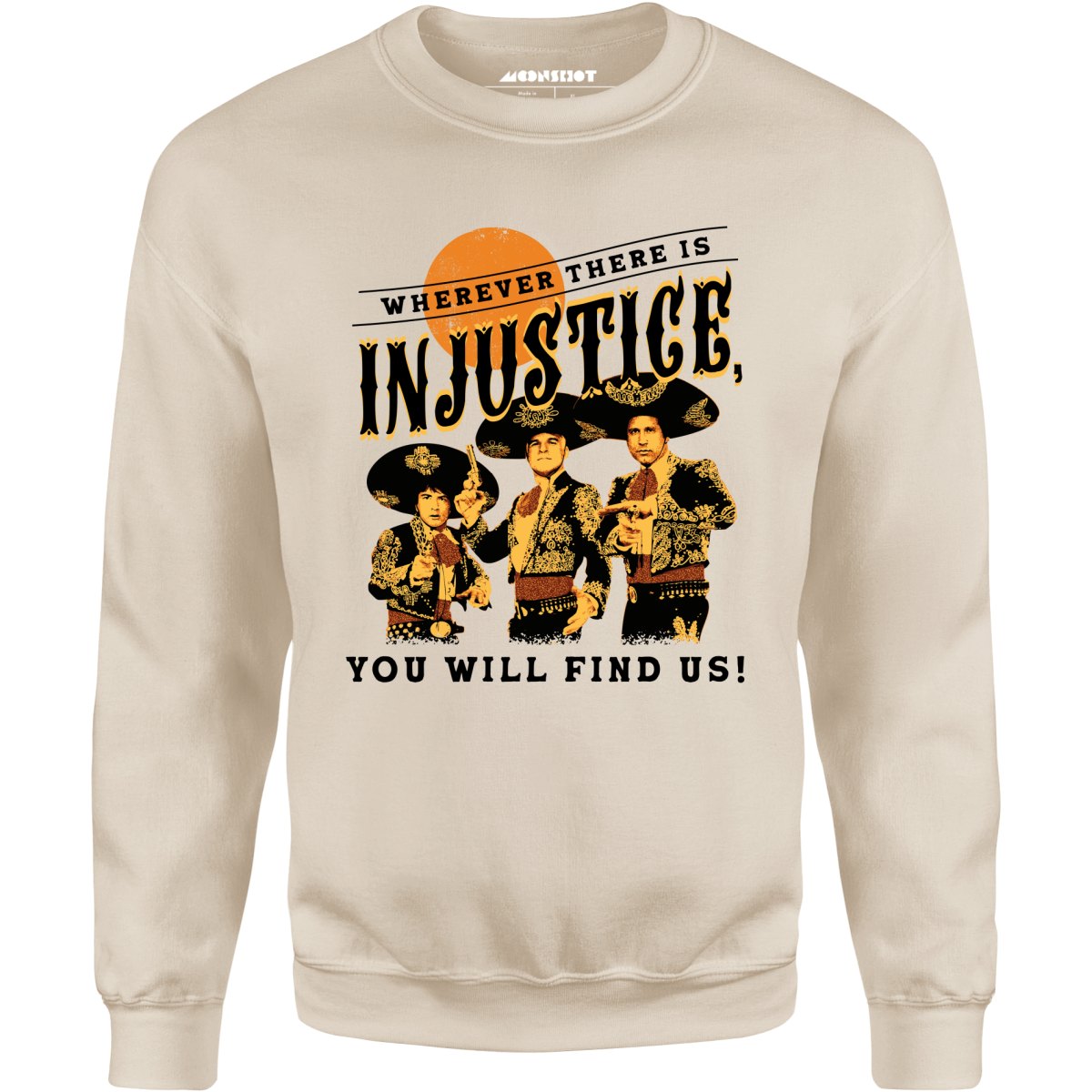 Wherever There is Injustice - Unisex Sweatshirt