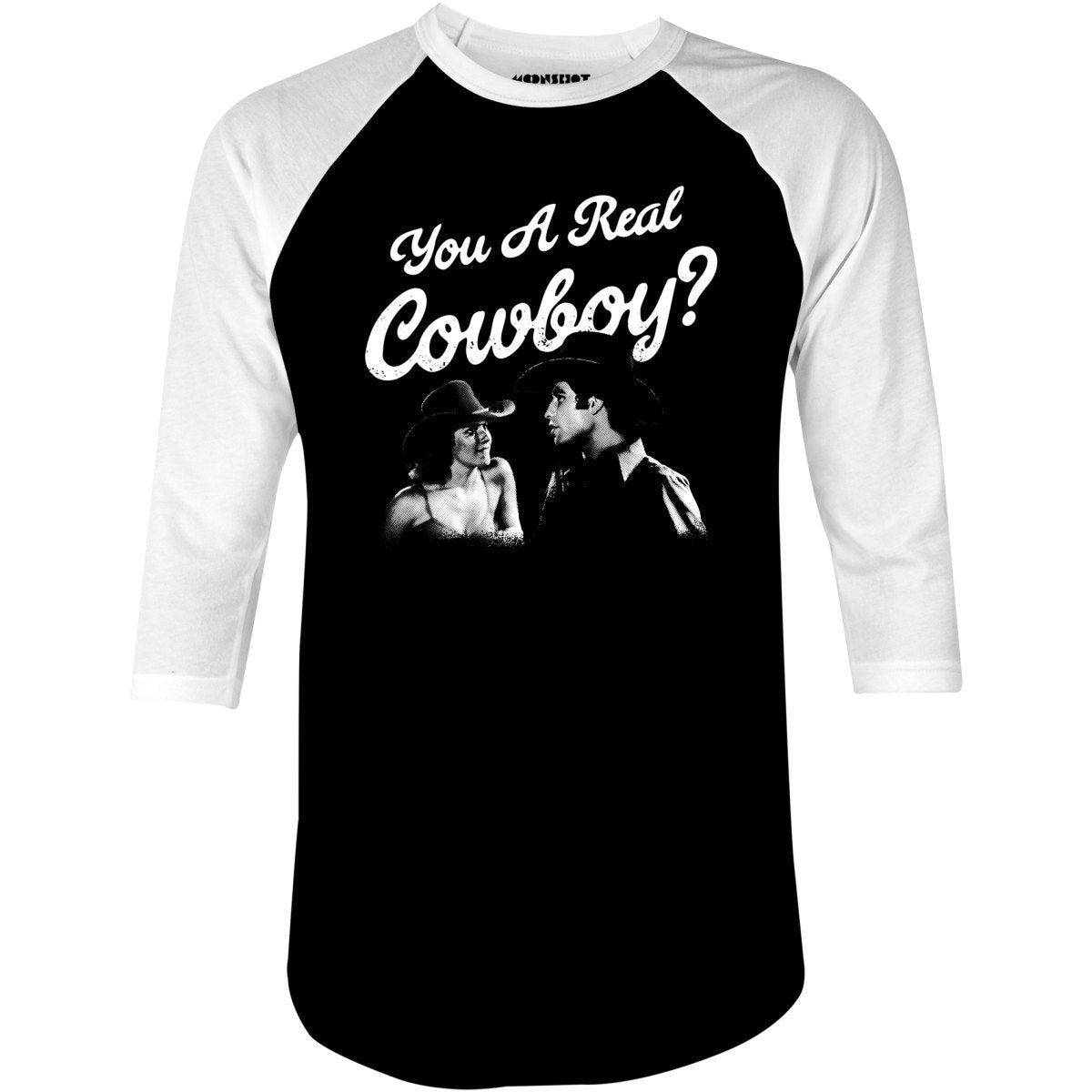 You a Real Cowboy? - 3/4 Sleeve Raglan T-Shirt