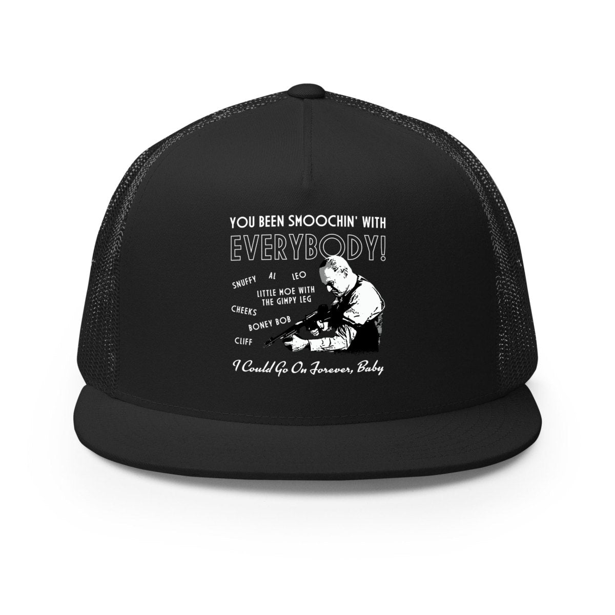 You Been Smoochin' With Everybody - Classic Trucker Hat