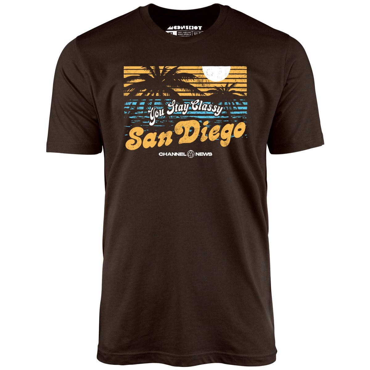 You Stay Classy San Diego - Unisex T-Shirt