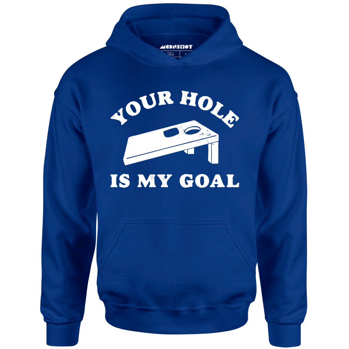 Your Hole is My Goal - Cornhole - Unisex Hoodie