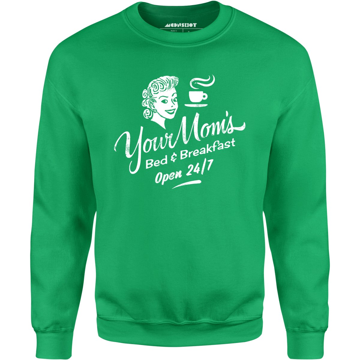 Your Mom's Bed & Breakfast - Unisex Sweatshirt