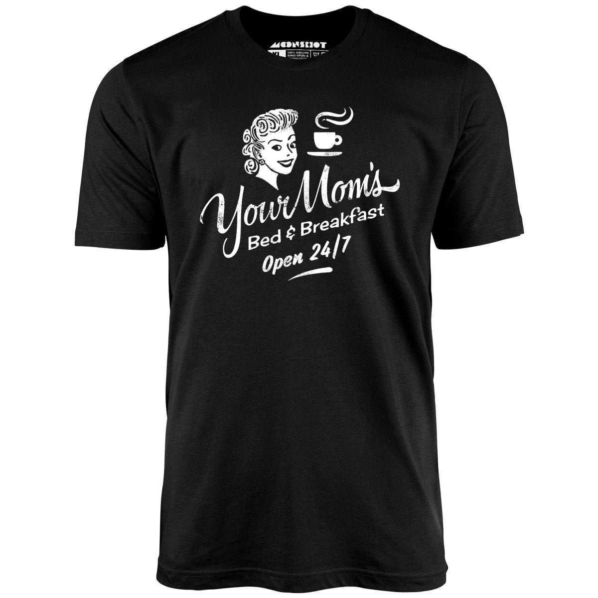 Your Mom's Bed & Breakfast - Unisex T-Shirt