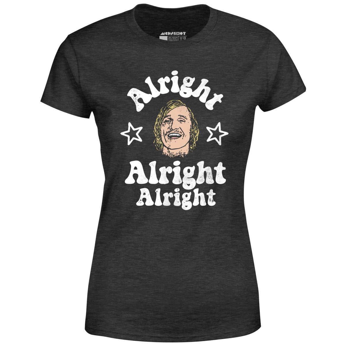 Alright Alright Alright Wooderson - Women's T-Shirt