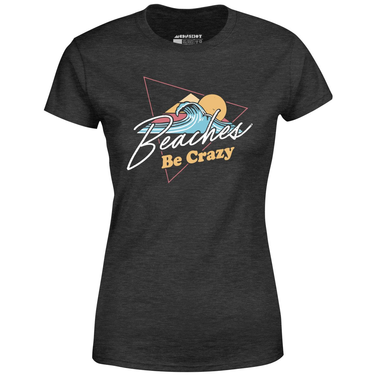 Beaches Be Crazy - Women's T-Shirt