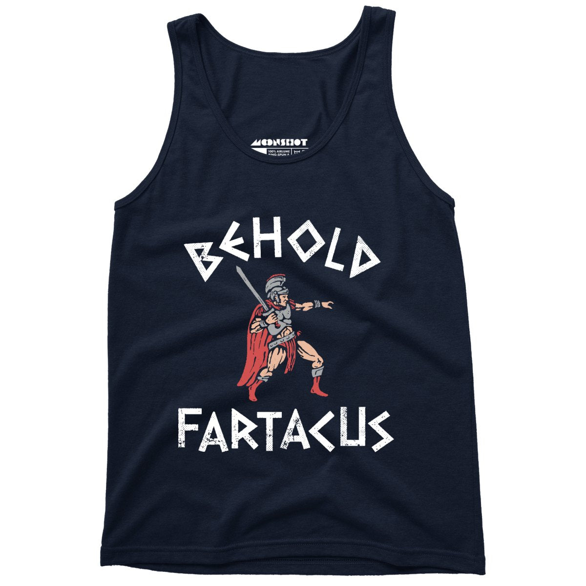 Behold Fartacus - Unisex Tank Top