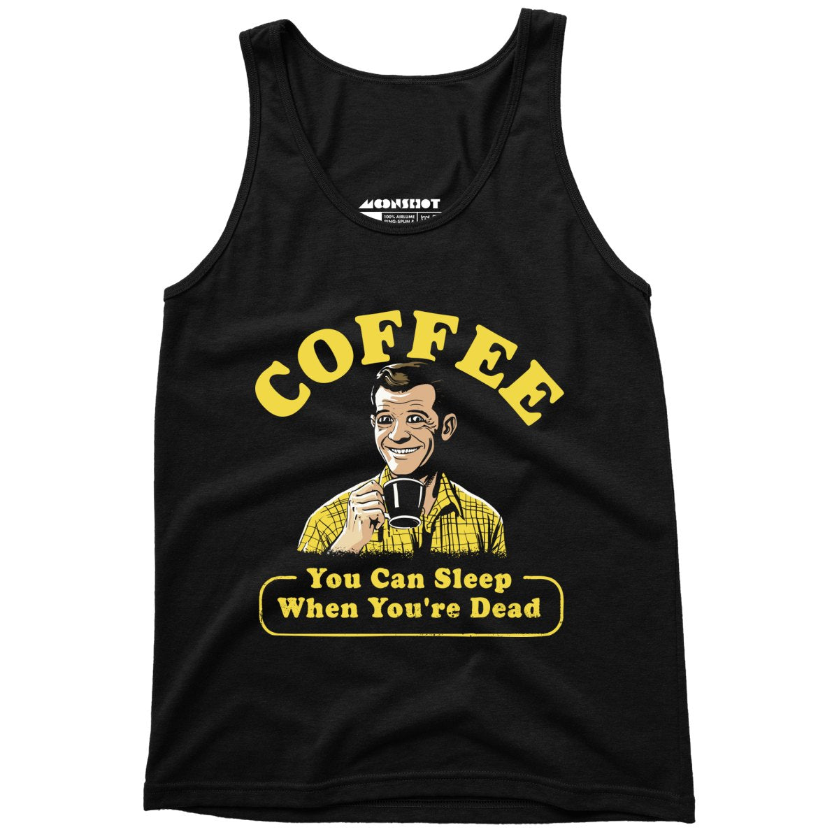 Coffee - You Can Sleep When You're Dead - Unisex Tank Top