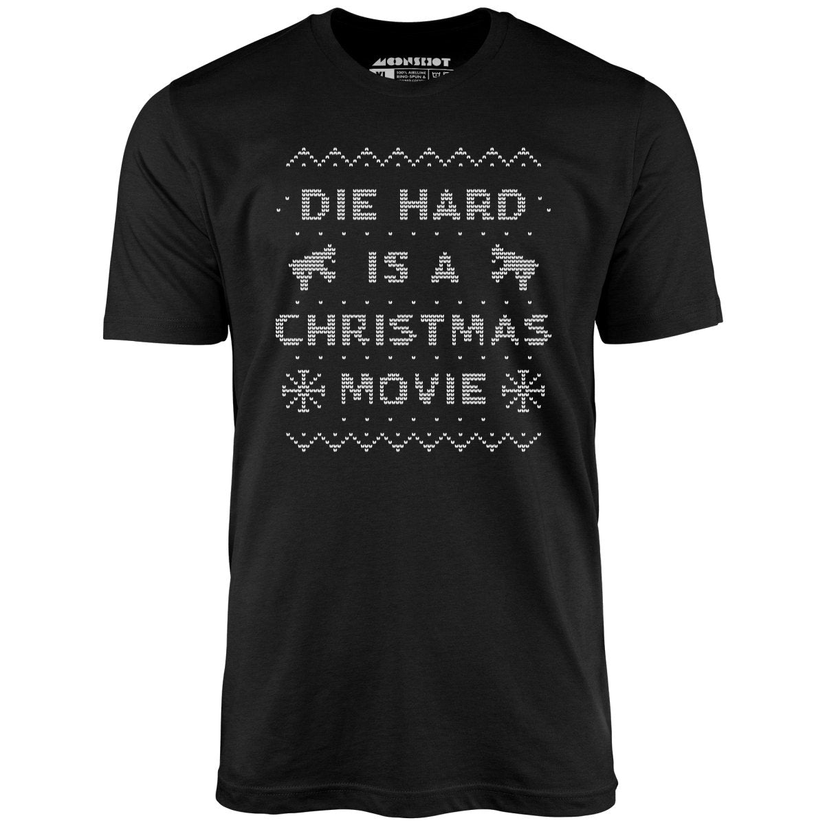 Die Hard is a Christmas Movie - Sweater Print Style - Unisex T-Shirt